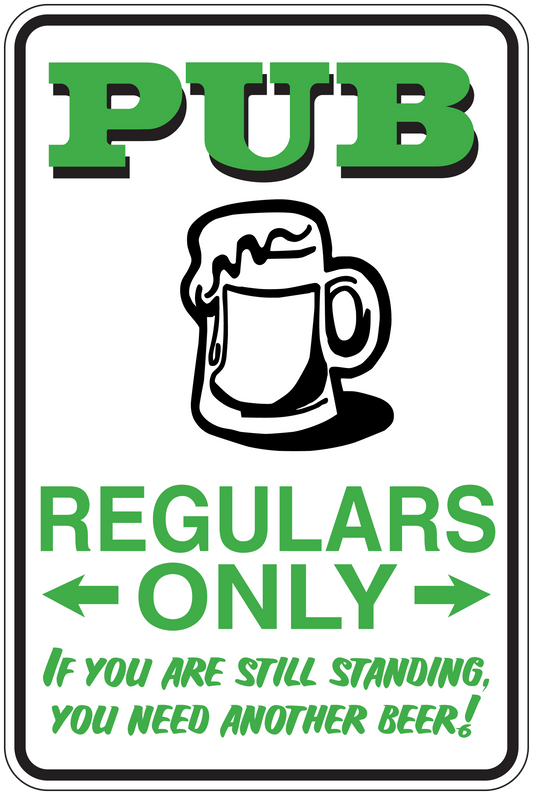 Beer sign sticker with green text “PUB REGULARS ONLY” and beer mug graphic