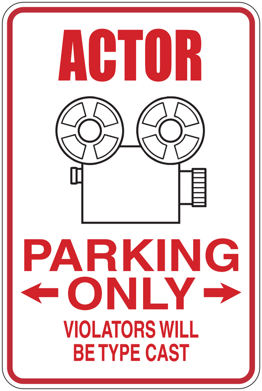 Actor parking only sticker with red and black text: ACTOR, PARKING ONLY, type cast.