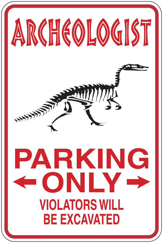 Archaeologist parking only sticker with dinosaur illustration and red text