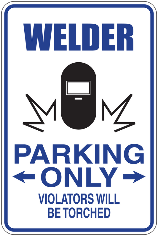 Square fun sign sticker with blue border: WELDER MOM, PARKING ONLY, violators will be torched