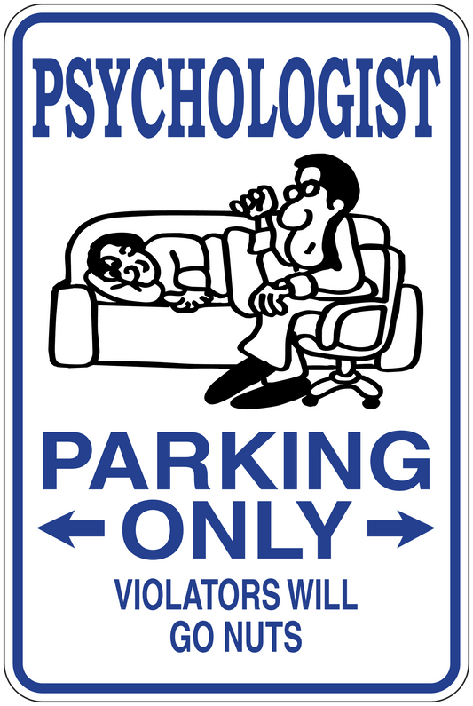 Rectangular fun sign sticker with psychologist parking only text, arrows, and cartoon.
