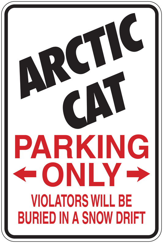 Fun sign sticker reading 'ARCTIC CAT', 'PARKING ONLY' arrows, and 'VIOLATORS...' text