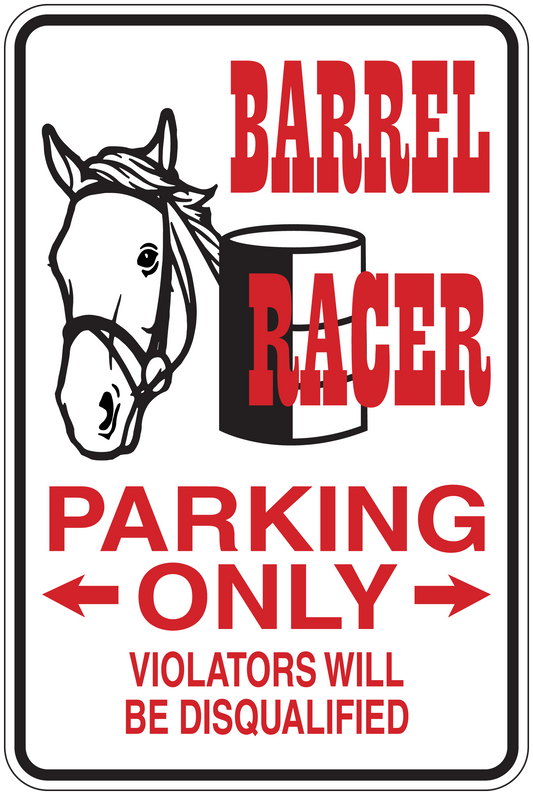 Rectangular fun sign sticker with horse head graphic and red text: Barrel Racer, Parking Only