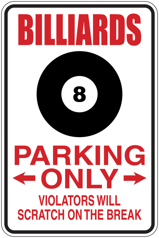 Billiards parking only sign sticker with 8-ball and red arrows, violators scratch warning