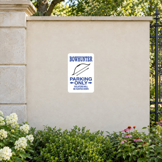 Fun sign sticker with blue and white bowhunter parking only message