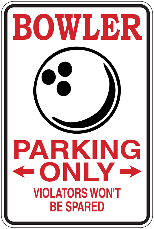 Fun sign sticker: red BOWLER and PARKING ONLY text with bowling ball icon