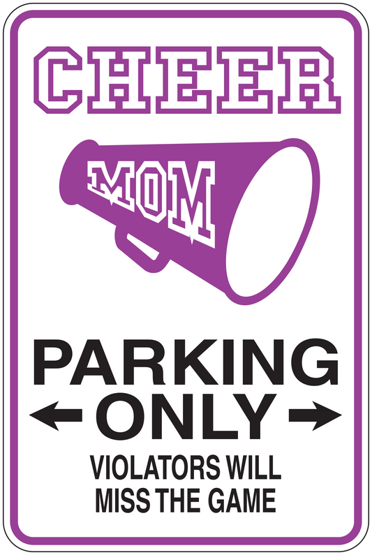 Purple sign sticker: CHEER MOM megaphone, PARKING ONLY, "VIOLATORS WILL MISS THE GAME".