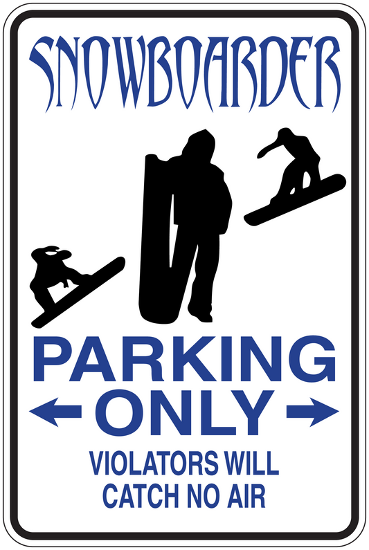 Snowboarder parking only sticker sign with arrows and “violators will catch no air” text