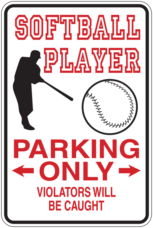 Fun sign sticker: red 'SOFTBALL PLAYER PARKING ONLY' with softball ball