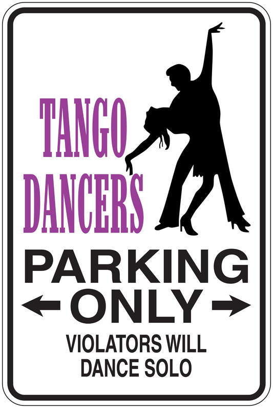 Fun sign sticker with dancer silhouette and bold text: TANGO DANCERS PARKING ONLY