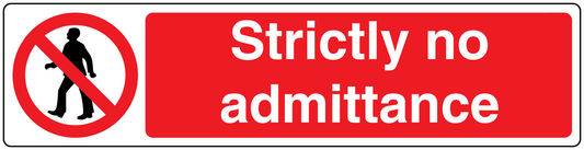 No entry safety sign sticker with red background and “Strictly no admittance” text