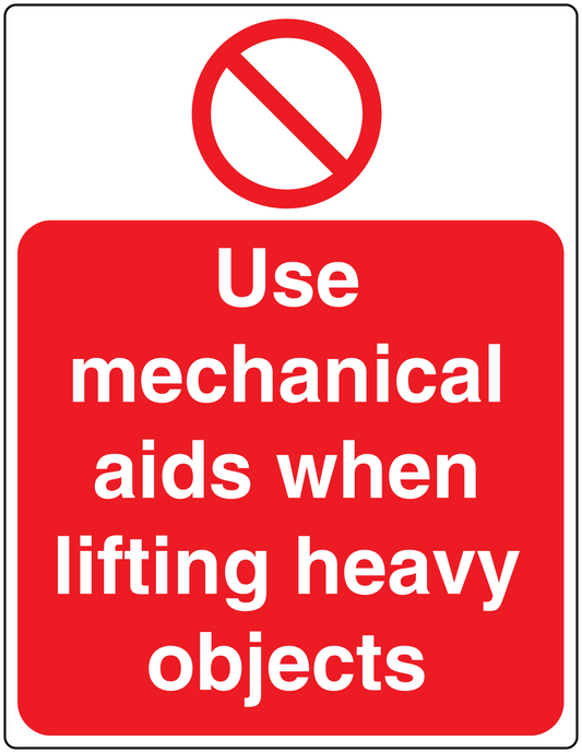Red safety sign sticker with white text: Use mechanical aids when lifting heavy objects