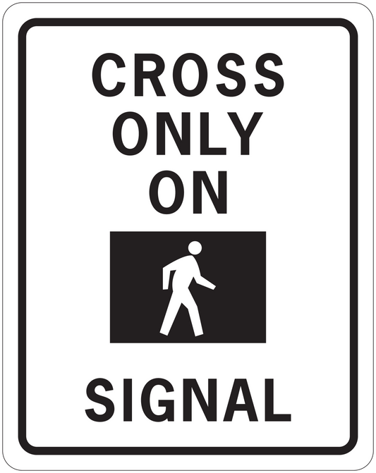 Road sign sticker with 'CROSS ONLY ON SIGNAL' text and crossing person icon