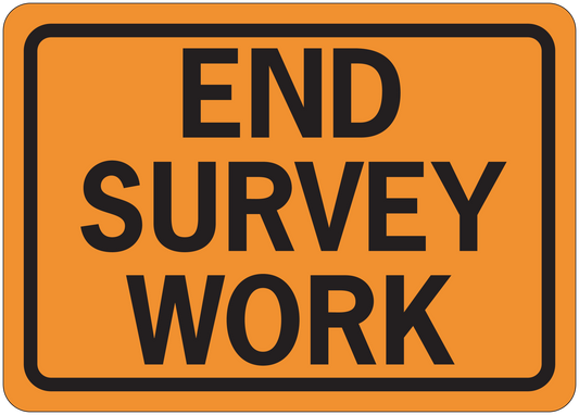 Road sign sticker with "END SURVEY WORK" text in black on orange background