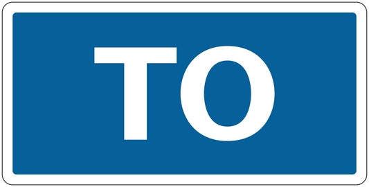 Road sign sticker with blue background and white text “TO”