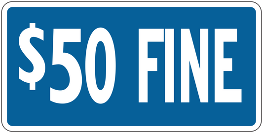 Road sign sticker with "$50 FINE" text
