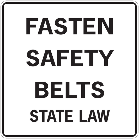 Square road sign sticker with text: FASTEN SAFETY BELTS STATE LAW