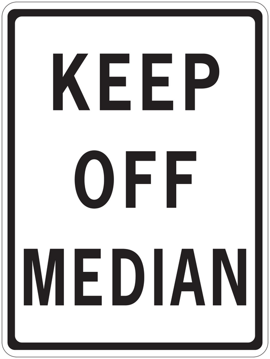 Road sign sticker with black border reading "KEEP OFF MEDIAN"
