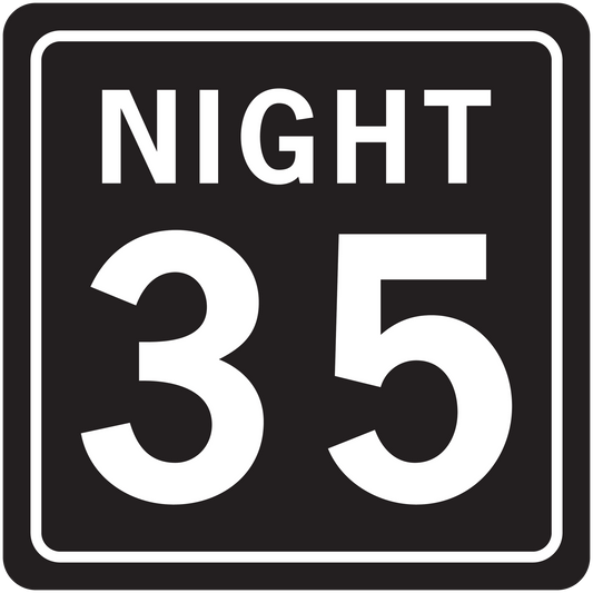 Road sign sticker with white border, 'NIGHT 35' text on dark background