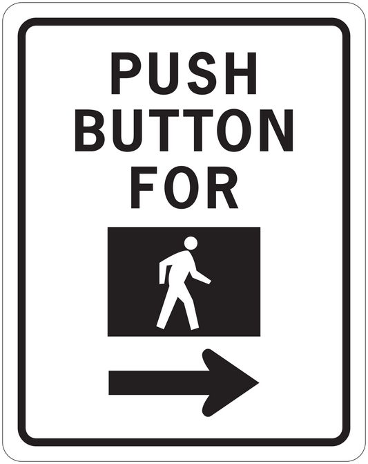 Road sign sticker with "PUSH BUTTON FOR" text, person icon and right arrow