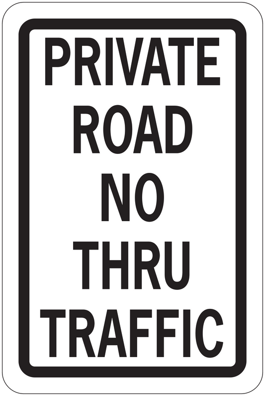 Road sign sticker with 'PRIVATE ROAD NO THRU TRAFFIC' text and border