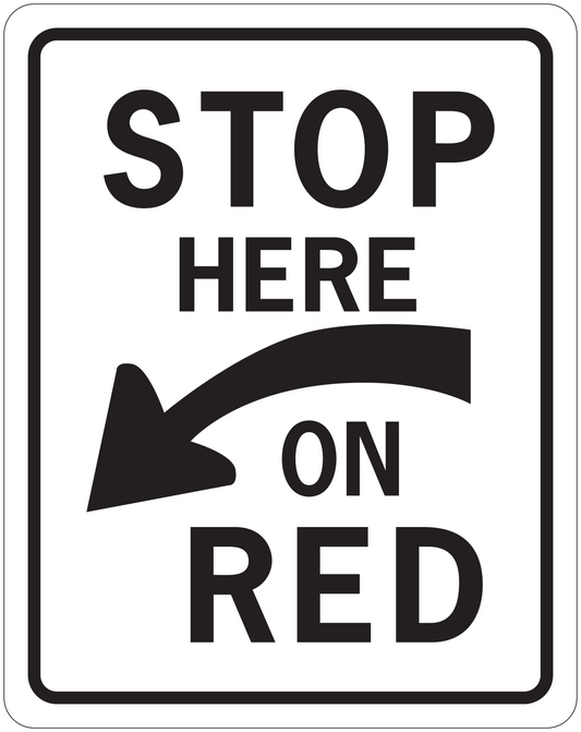 White square road sign sticker: 'STOP HERE' 'ON RED'