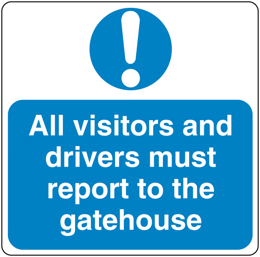 Safety sign sticker; exclamation icon and text: Visitors and drivers must report to gatehouse