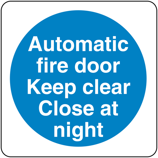 Safety sign sticker, blue circle: Automatic fire door—Keep clear—Close at night.