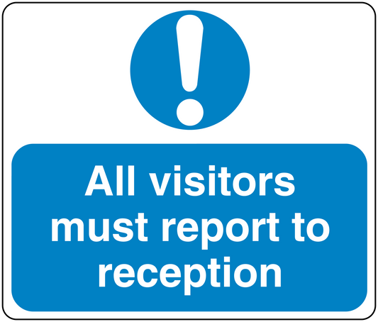 Blue safety sign sticker with exclamation icon and 'All visitors must report to reception' text