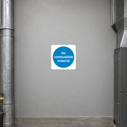 Safety sign sticker with white square and blue circle reading 'No combustible material'