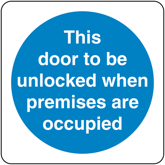 Door unlock when premises are occupied safety sign sticker, blue circle with white text
