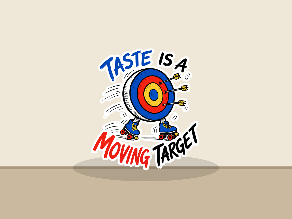 Die-cut sticker with multicolor target, roller skates, and the phrase "Taste Is a Moving Target".