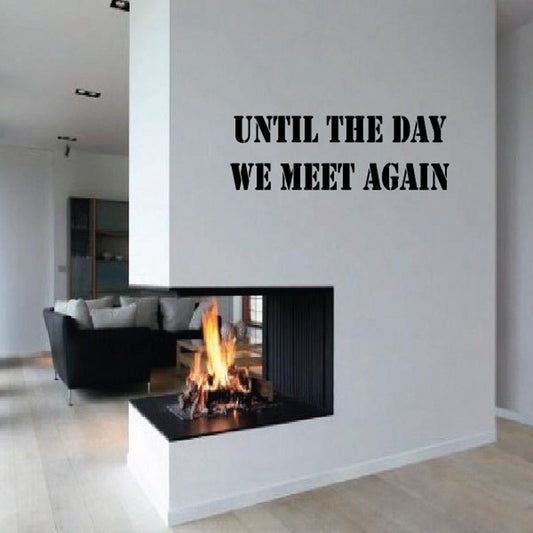 Wall decal with “UNTIL THE DAY WE MEET AGAIN” lettering