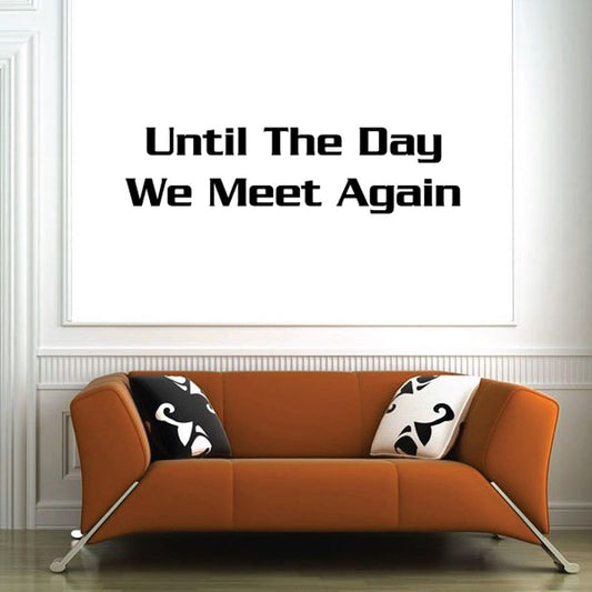 Memorial wall decal with text "Until The Day We Meet Again"