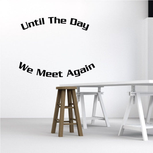 Memorial wall decal with text 'Until The Day' and 'We Meet Again'