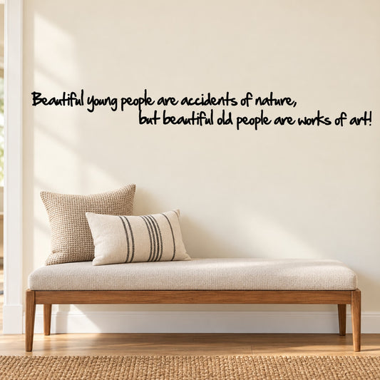 Black quote wall decal: "Beautiful young people... works of art"