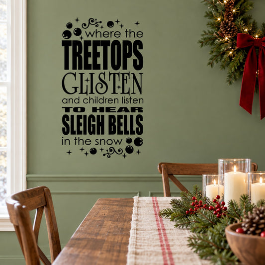 Christmas quote wall decal: 'Where the treetops glisten'