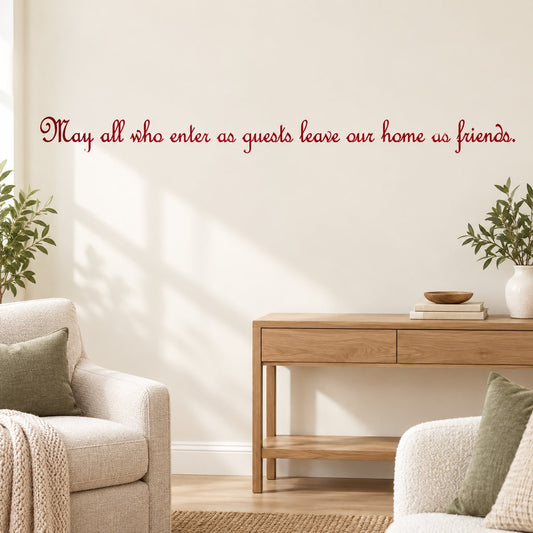 Decorative wall decal with red cursive quote text: leave our home as friends
