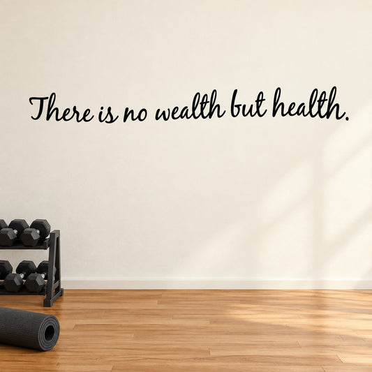 Wall decal with "There is no wealth but health" text