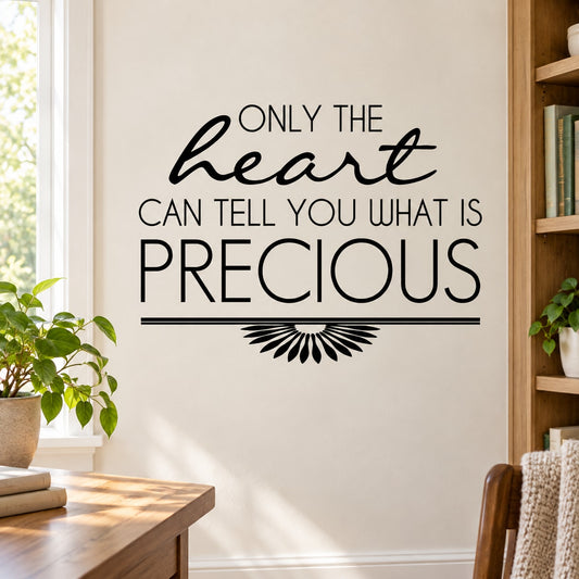 Black heart quote wall decal: “ONLY THE heart CAN TELL YOU WHAT IS PRECIOUS”