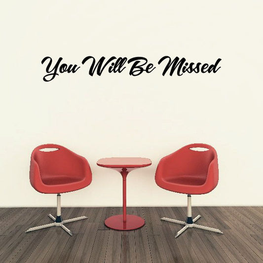 Vinyl wall decal with script text "You Will Be Missed"