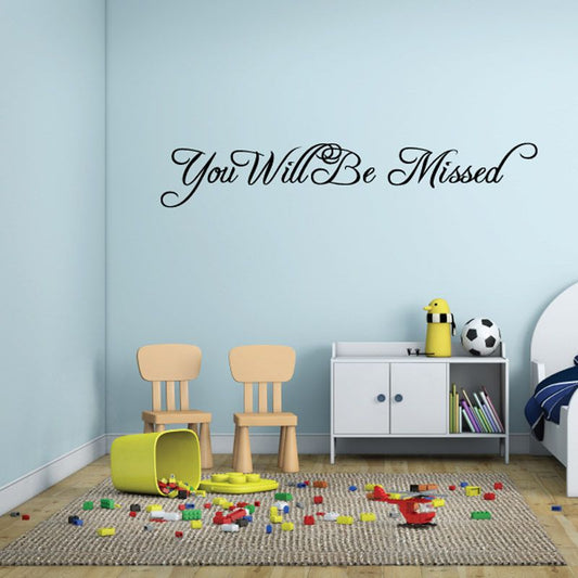 Wall decal with cursive text “You Will Be Missed”