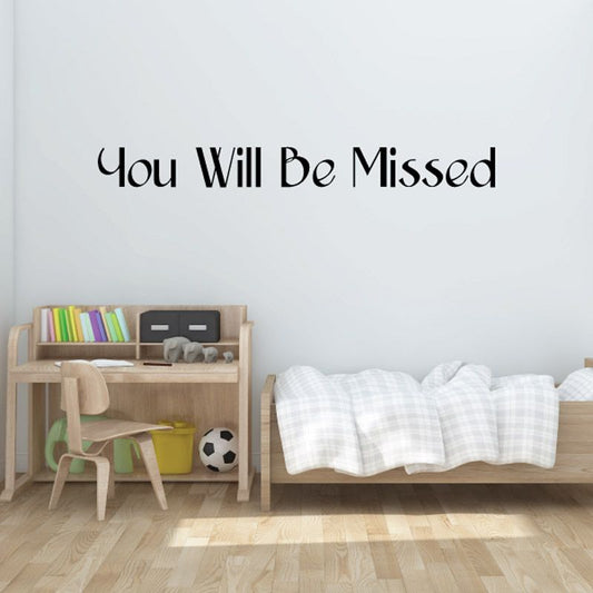 Memorial vinyl wall decal reading “You Will Be Missed”