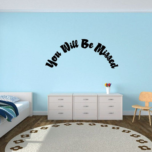 Memorial vinyl wall decal with curved "You Will Be Missed" lettering