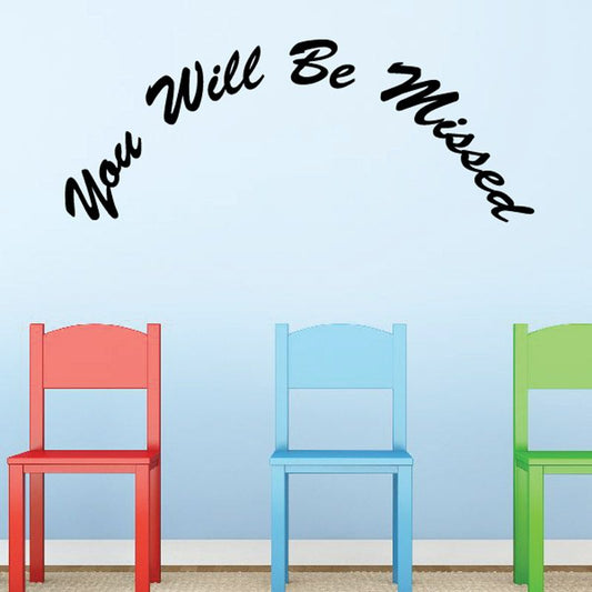 Memorial wall decal in black cursive text: “Will Be Missed”