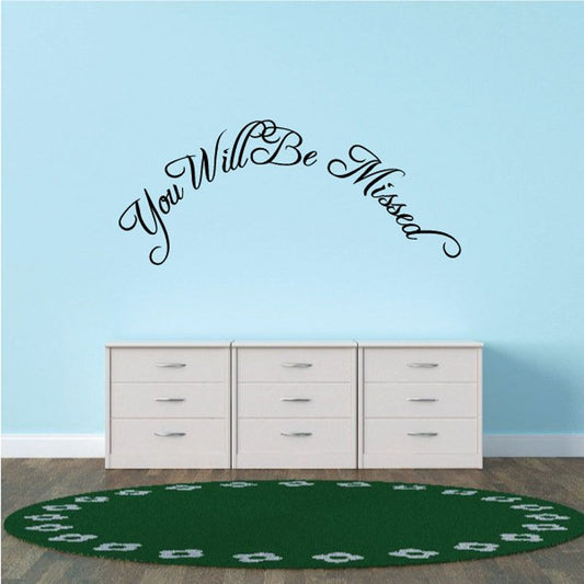 Memorial wall decal with cursive text: “You Will Be Missed” and decorative flourishes