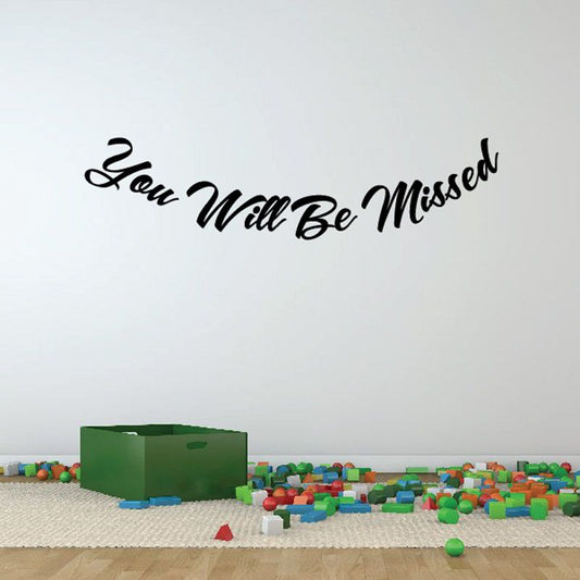 Wall decal with 'You Will Be Missed' handwritten memorial quote
