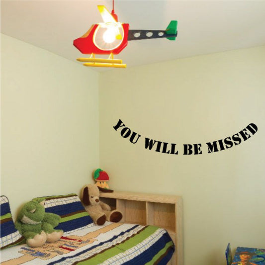 Vinyl wall decal reading "YOU WILL BE MISSED" in bold black lettering