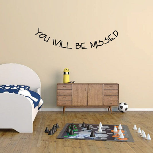 Wall vinyl decal: "You will be missed" black script lettering