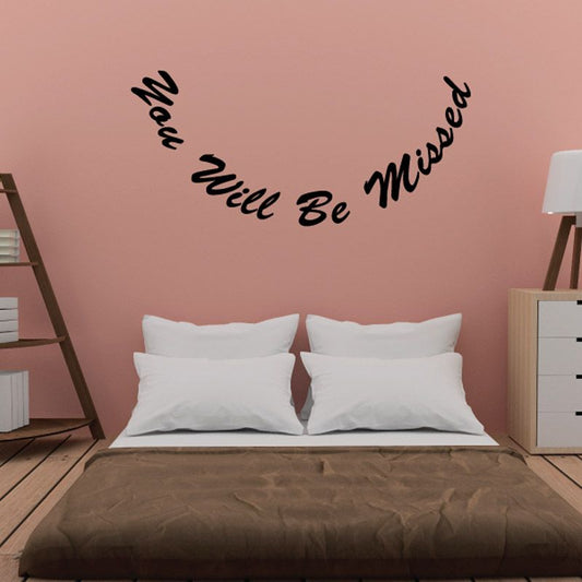 Vinyl wall decal with cursive memorial text, 'You will be missed'.